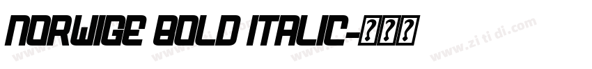 Norwige Bold Italic字体转换